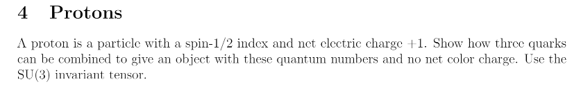 4 Protons A Proton Is A Particle With A Spin 1 2 Index And Net Clectric Charge 1 Show How Three Quarks Can Be Combined 1