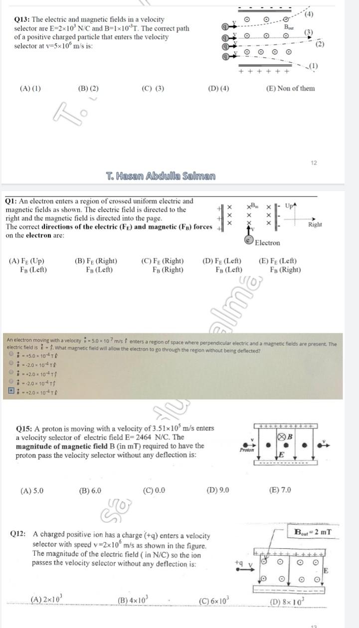Q13 The Electric And Magnetic Fields In A Velocity Selector Are E 2x10 N C And B 1x10 T The Correct Path Of A Positiv 1