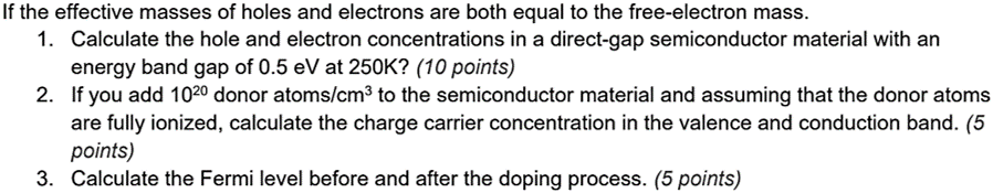 If The Effective Masses Of Holes And Electrons Are Both Equal To The Free Electron Mass 1 Calculate The Hole And Elect 1