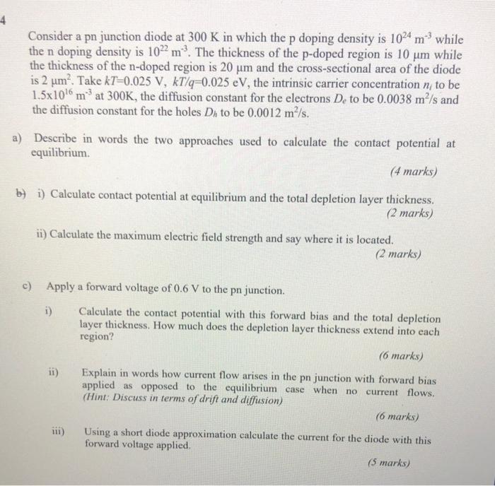 4 Consider A Pn Junction Diode At 300 K In Which The P Doping Density Is 1024 M While The N Doping Density Is 1022 M 1