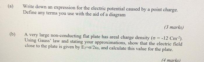 A Write Down An Expression For The Electric Potential Caused By A Point Charge Define Any Terms You Use With The Aid 1