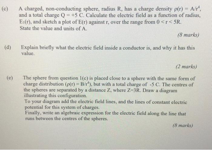 C A Charged Non Conducting Sphere Radius R Has A Charge Density P R A Ra And A Total Charge Q 5 C Calculate T 1