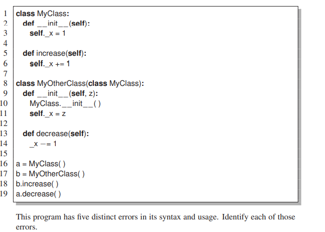 1 Class Myclass 2 Def Init Self 3 Self X 1 4 5 Def Increase Self 6 Self X 1 7 8 Class Myotherclass Class 1