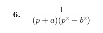 Use The Convolution Integral To Find The Inverse Transforms Of 6 1 P A P 6 2
