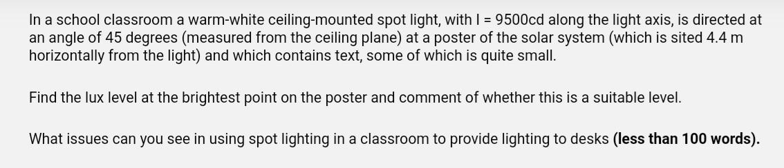 In A School Classroom A Warm White Ceiling Mounted Spot Light With 1 9500cd Along The Light Axis Is Directed At An A 1