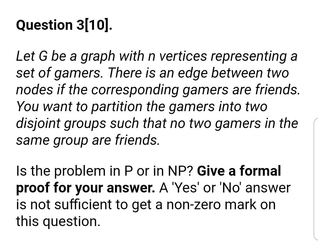 Question 3 10 Let G Be A Graph With N Vertices Representing A Set Of Gamers There Is An Edge Between Two Nodes If The 1
