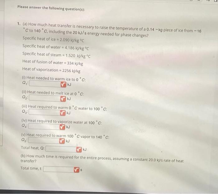 Please Answer The Following Question S 1 A How Much Heat Transfer Is Necessary To Raise The Temperature Of A 0 14 1