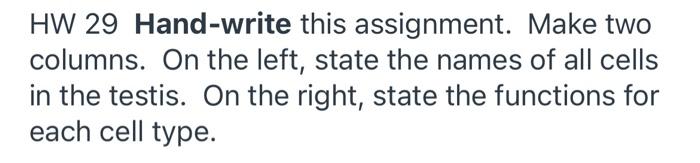 Hw 29 Hand Write This Assignment Make Two Columns On The Left State The Names Of All Cells In The Testis On The Righ 1