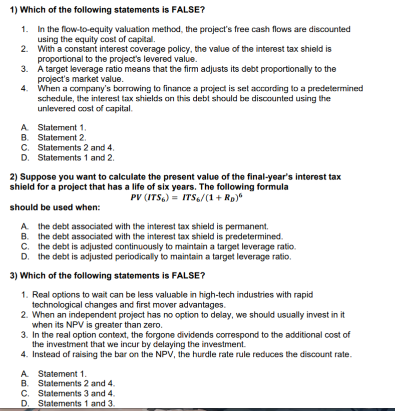 1 Which Of The Following Statements Is False 1 In The Flow To Equity Valuation Method The Project S Free Cash Flows 1