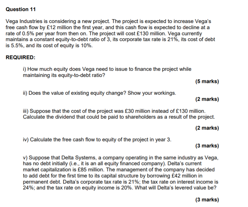 Question 11 Vega Industries Is Considering A New Project The Project Is Expected To Increase Vega S Free Cash Flow By 1