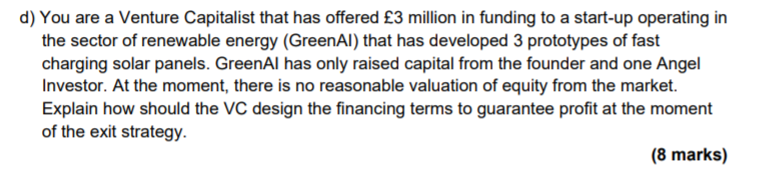 D You Are A Venture Capitalist That Has Offered 3 Million In Funding To A Start Up Operating In The Sector Of Renewabl 1