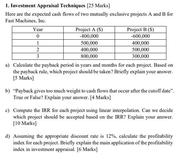 1 Investment Appraisal Techniques 25 Marks Here Are The Expected Cash Flows Of Two Mutually Exclusive Projects A And 1
