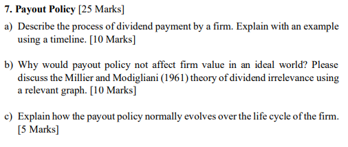 7 Payout Policy 25 Marks A Describe The Process Of Dividend Payment By A Firm Explain With An Example Using A Timel 1