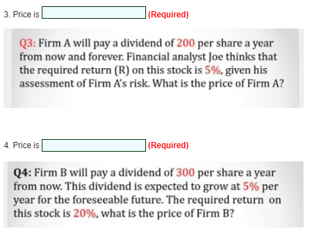 3 Price Is Required Q3 Firm A Will Pay A Dividend Of 200 Per Share A Year From Now And Forever Financial Analyst Jo 1