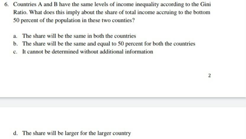Countries A And B Have The Same Levels Of Income Inequality According To The Gini Ratio What Does This Imply About Th 1