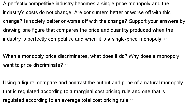 A Perfectly Competitive Industry Becomes A Single Price Monopoly And The Industry S Costs Do Not Change Are Consumers B 1
