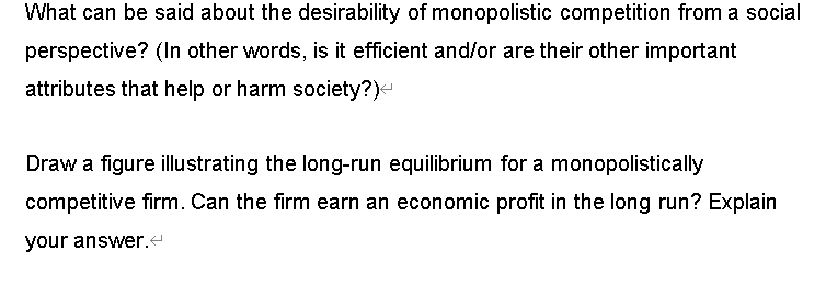 What Can Be Said About The Desirability Of Monopolistic Competition From A Social Perspective In Other Words Is It Ef 1