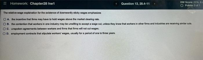 Homework Chapter28 Hw1 Question 13 28 4 11 Hw Score 25 8 C O Points 0 Of 1 The Relative Wage Explanation For The E 1