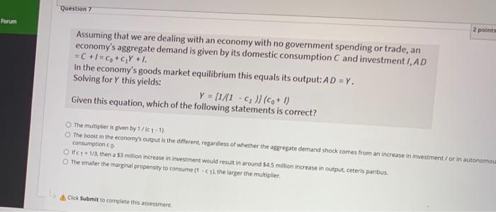 Forum Question 7 2 Points Assuming That We Are Dealing With An Economy With No Government Spending Or Trade An Economy 1