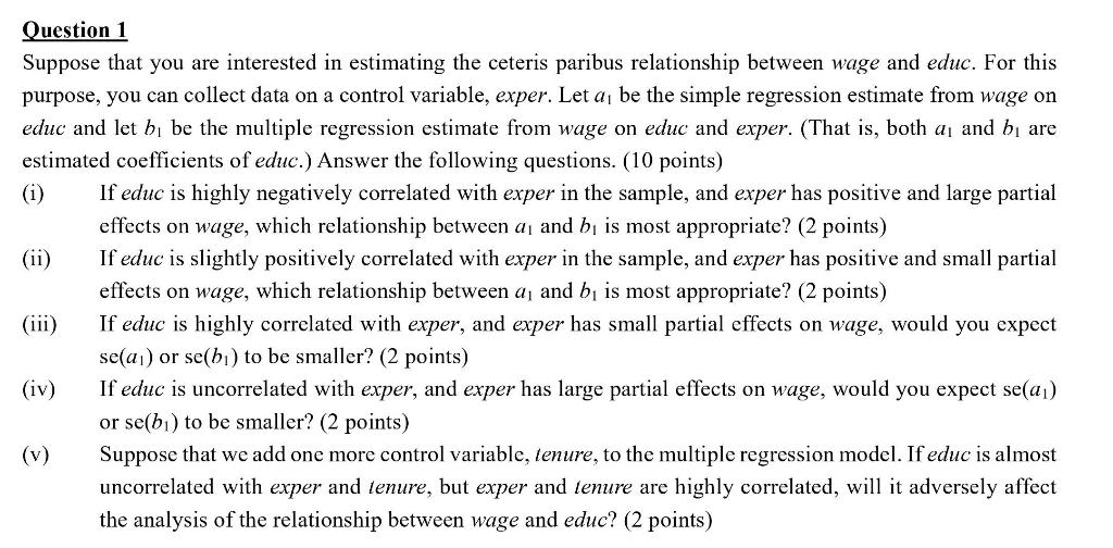 Question 1 Suppose That You Are Interested In Estimating The Ceteris Paribus Relationship Between Wage And Educ For Thi 1
