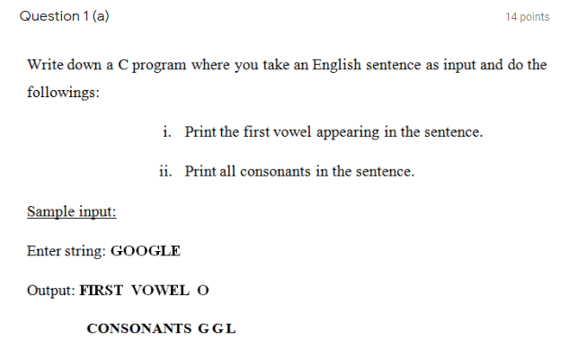 Question 1 A 14 Points Write Down A C Program Where You Take An English Sentence As Input And Do The Followings I Pri 1