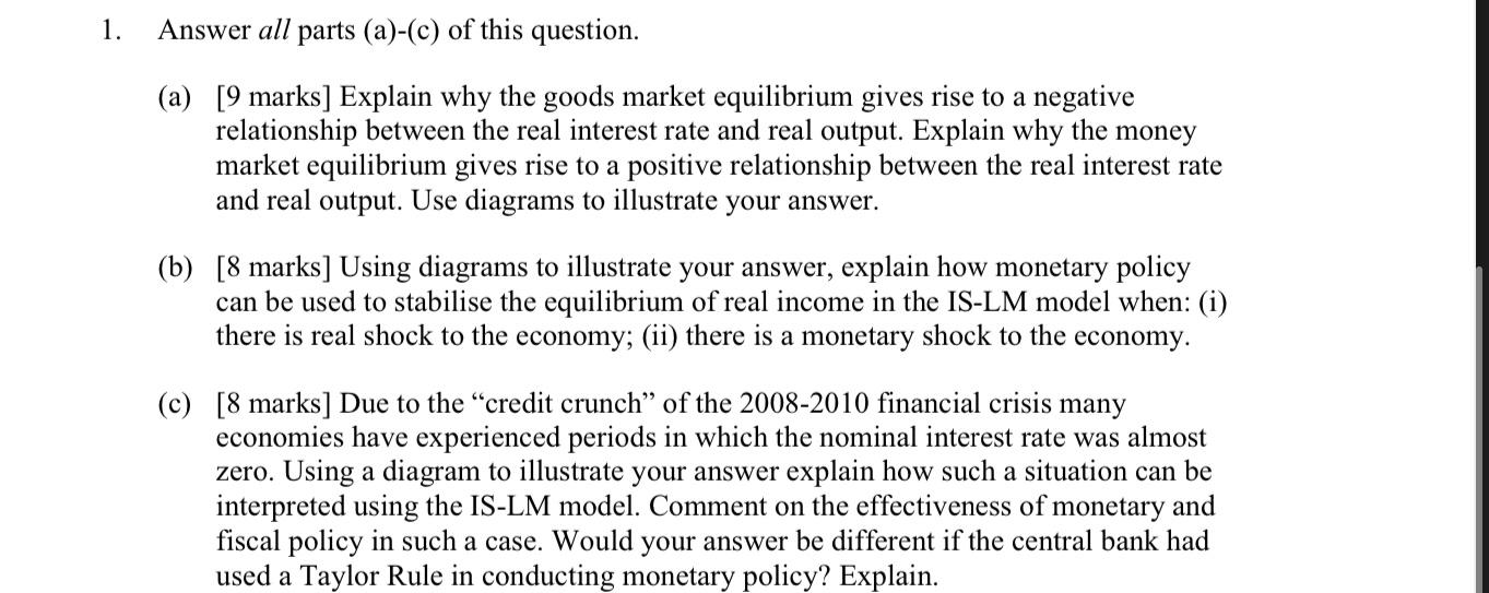1 Answer All Parts A C Of This Question A 9 Marks Explain Why The Goods Market Equilibrium Gives Rise To A Neg 1