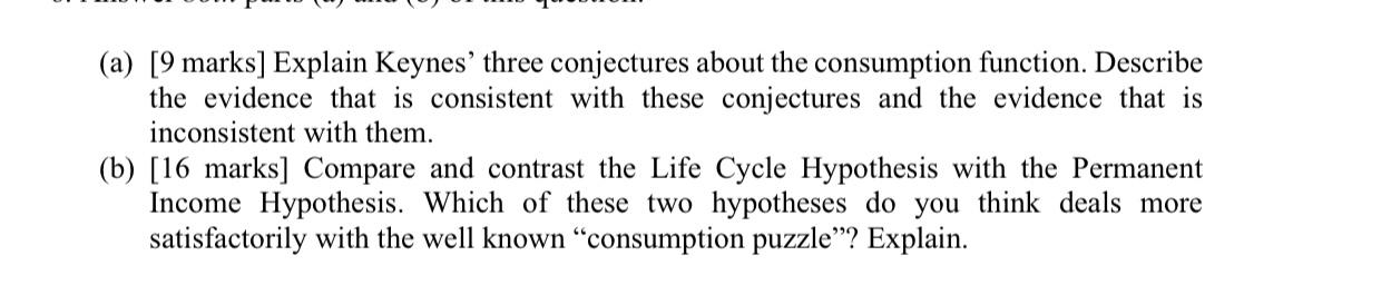 A 9 Marks Explain Keynes Three Conjectures About The Consumption Function Describe The Evidence That Is Consistent 1