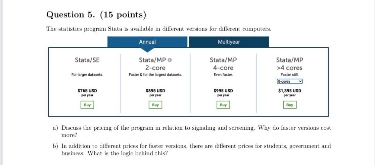 Question 5 15 Points The Statistics Program Stata Is Available In Different Versions For Different Computers Annual 1