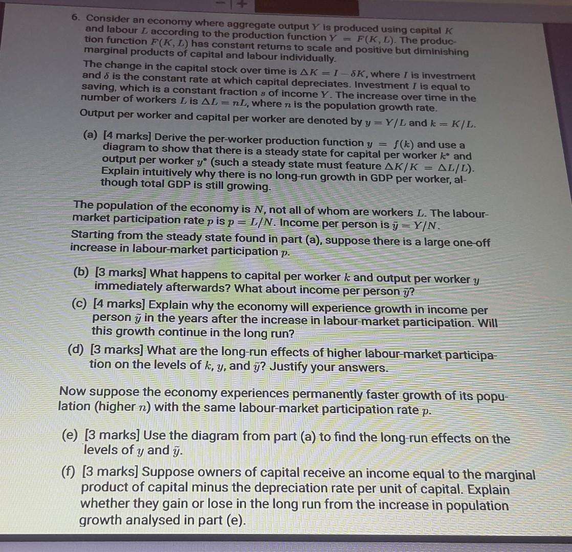 6 Consider An Economy Where Aggregate Output Y Is Produced Using Capital K And Labour L According To The Production Fun 1