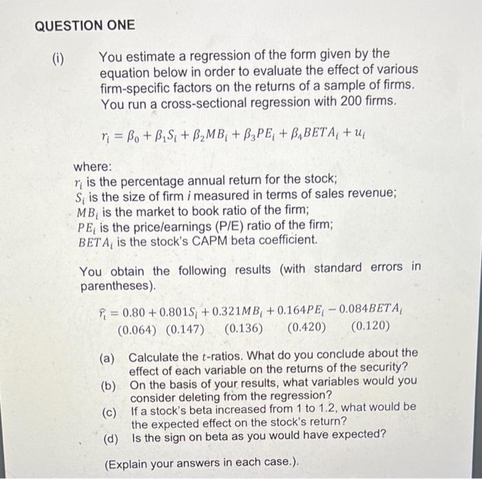 Question One I You Estimate A Regression Of The Form Given By The Equation Below In Order To Evaluate The Effect Of Va 1