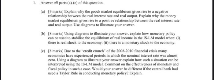1 Answer All Parts A C Of This Question A 9 Marks Explain Why The Goods Market Equilibrium Gives Rise To A Neg 1