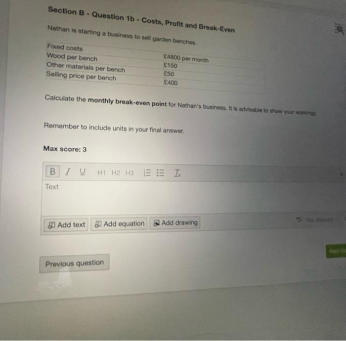 Section B Question 1b Costs Profit And Break Even A Nathan Is Starting A Business To Sell Garden Benches Fixed Costs 1