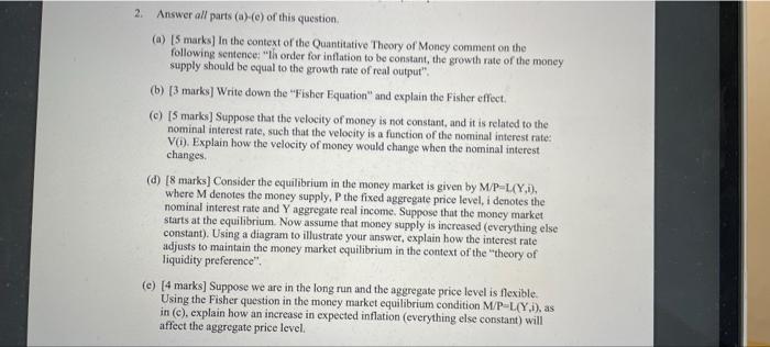 Answer All Parts A E Of This Question A 5 Marks In The Context Of The Quantitative Theory Of Money Comment On T 2