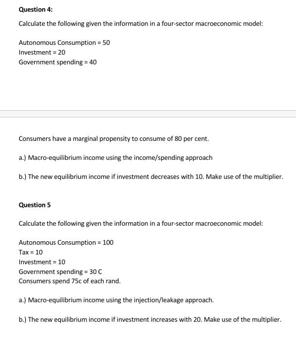 Question 4 Calculate The Following Given The Information In A Four Sector Macroeconomic Model Autonomous Consumption 1