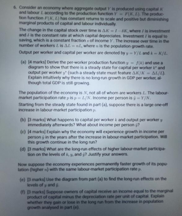 6 Consider An Economy Where Aggregate Output Y Is Produced Using Capital K And Labour L According To The Production Fu 1