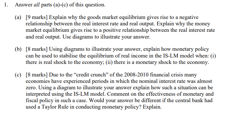 1 Answer All Parts A C Of This Question A 9 Marks Explain Why The Goods Market Equilibrium Gives Rise To A Neg 1