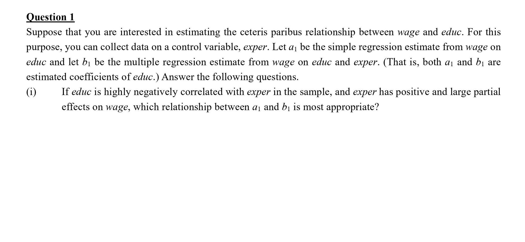 Question 1 Suppose That You Are Interested In Estimating The Ceteris Paribus Relationship Between Wage And Educ For Thi 1