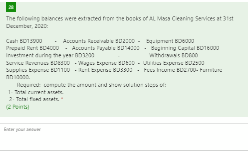 28 The Following Balances Were Extracted From The Books Of Al Masa Cleaning Services At 31st December 2020 Cash Bd1390 1