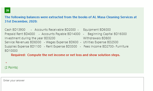 26 The Following Balances Were Extracted From The Books Of Al Masa Cleaning Services At 31st December 2020 Cash Bd1390 1