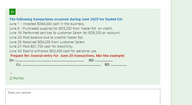 21 The Following Transactions Occurred During June 2020 For Rashid Est June 1 Invested Bd64 000 Cash In The Business 1