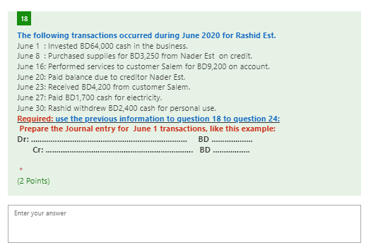 18 The Following Transactions Occurred During June 2020 For Rashid Est June 1 Invested Bd64 000 Cash In The Business 1
