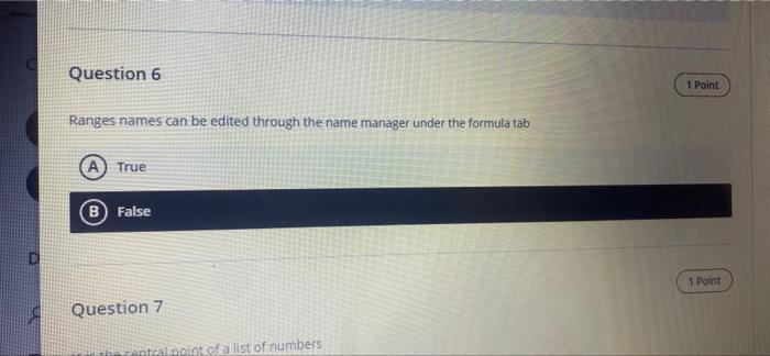 D S Question 6 Ranges Names Can Be Edited Through The Name Manager Under The Formula Tab True B False Question 7 Centra 1
