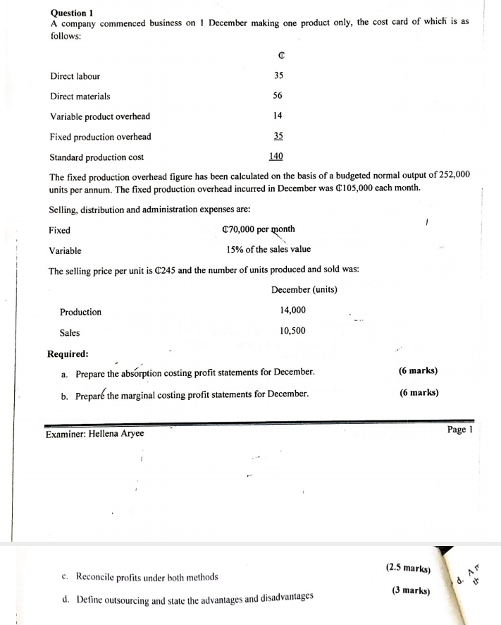 Question 1 A Company Commenced Business On 1 December Making One Product Only The Cost Card Of Which Is As Follows C D 1