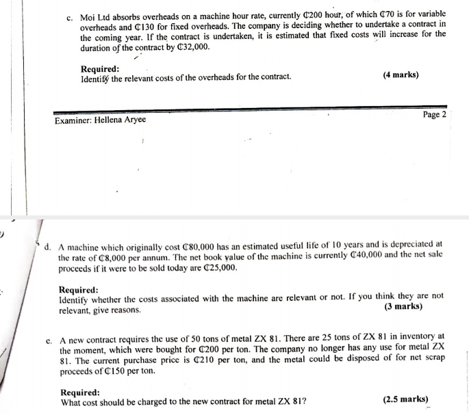 C Moi Ltd Absorbs Overheads On A Machine Hour Rate Currently 200 Hour Of Which C70 Is For Variable Overheads And C13 1