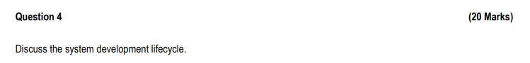 Question 4 20 Marks Discuss The System Development Lifecycle 1