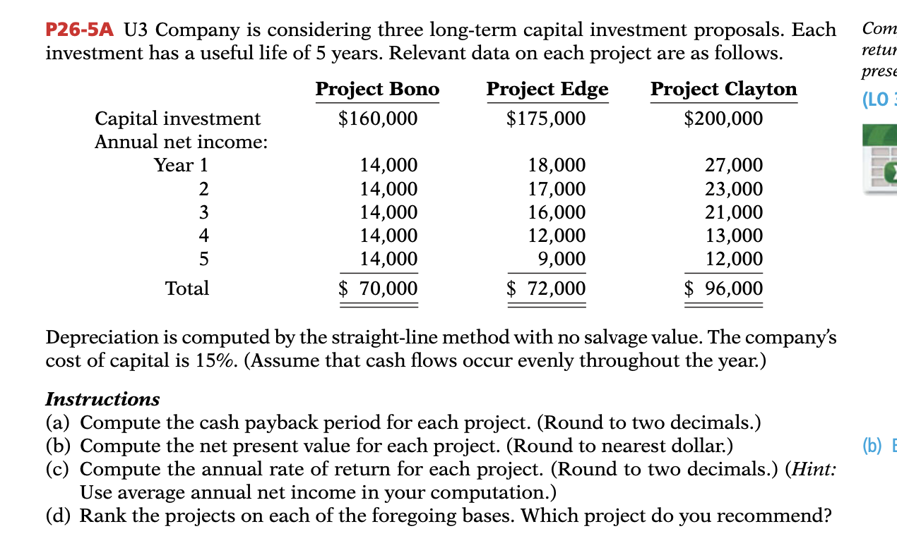 Com P26 5a U3 Company Is Considering Three Long Term Capital Investment Proposals Each Investment Has A Useful Life Of 1