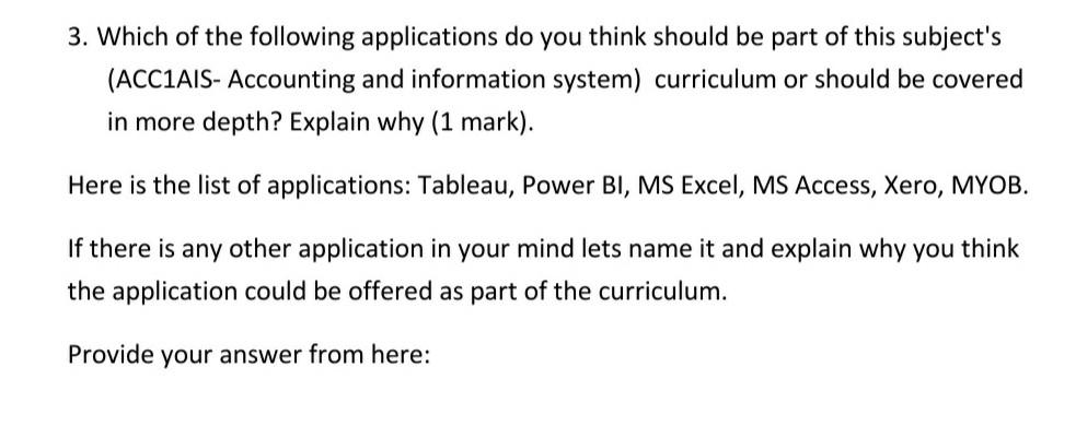 3 Which Of The Following Applications Do You Think Should Be Part Of This Subject S Acc1ais Accounting And Informatio 1