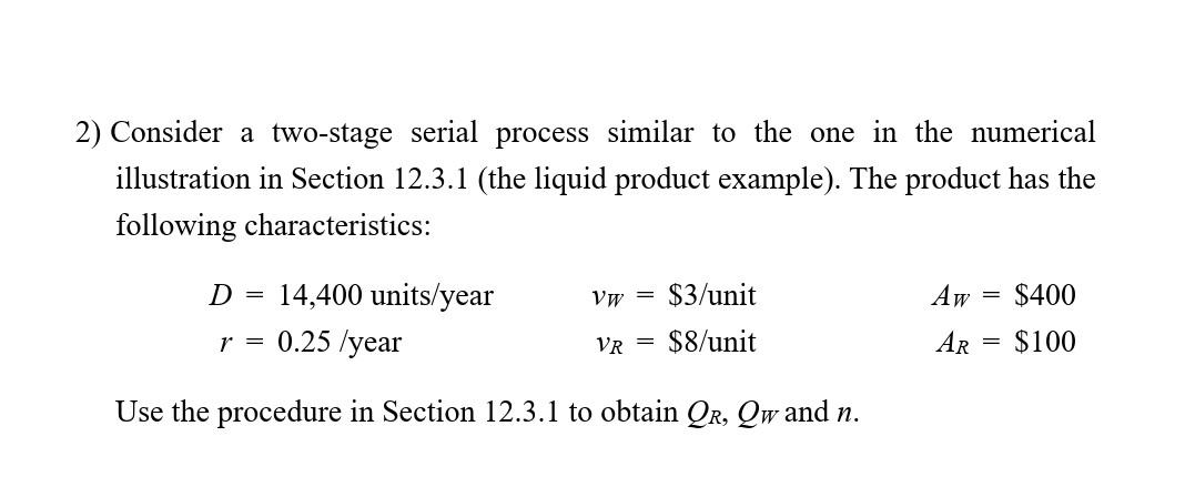2 Consider A Two Stage Serial Process Similar To The One In The Numerical Illustration In Section 12 3 1 The Liquid Pr 1