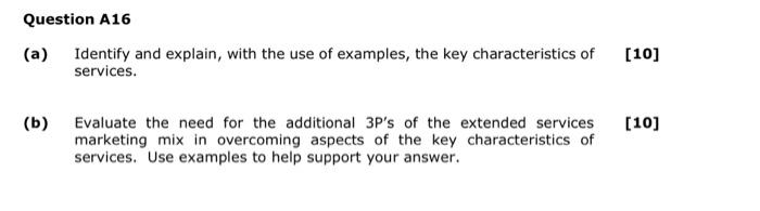 Question A16 A Identify And Explain With The Use Of Examples The Key Characteristics Of Services B Evaluate The N 1