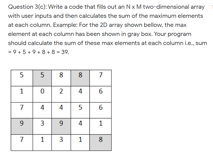 Question 3 C Write A Code That Fills Out An Nx M Two Dimensional Array With User Inputs And Then Calculates The Sum Of 1